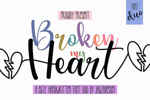 Broken My Heart: A Font That Adds Warmth to Branding