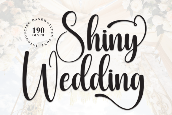 Shiny Wedding: A Timeless Script Font for Elegant Branding