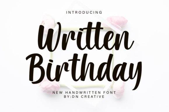 Written Birthday: A Brush Font That Adds Personality to Branding